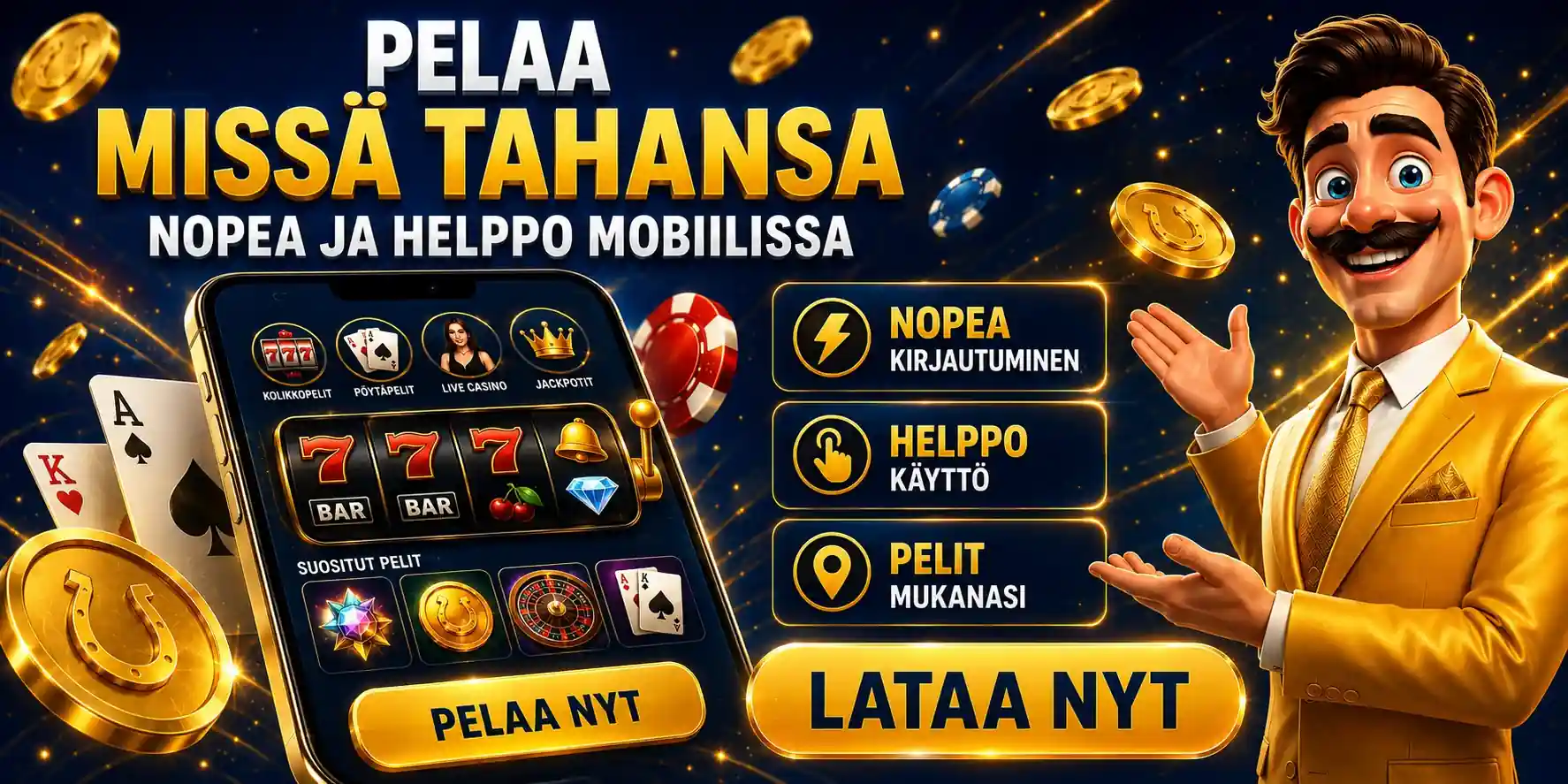 Pelaa missä tahansa nopea kirjautuminen ja helppo käyttö mobiilissa